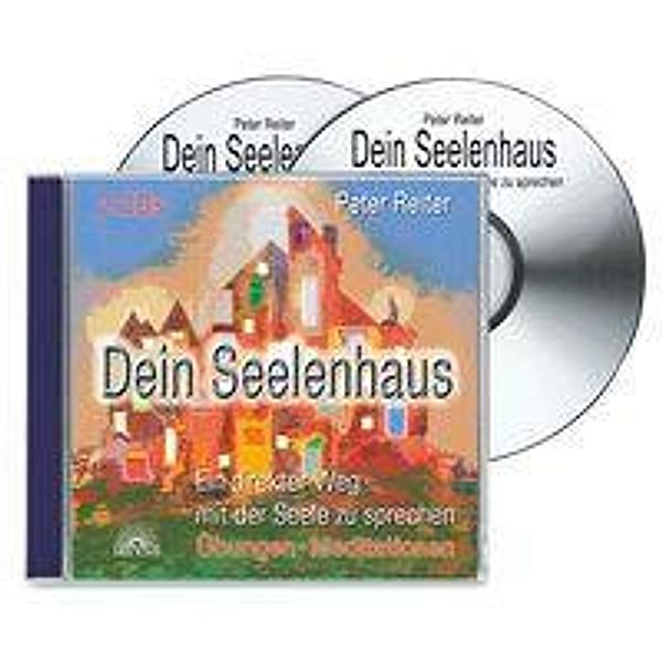 Dein Seelenhaus, 2 Audio-CDs, Peter Reiter