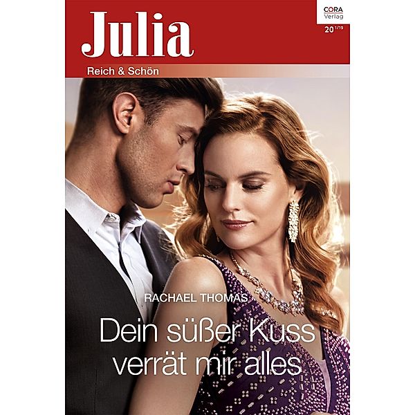 Dein süßer Kuss verrät mir alles / Julia (Cora Ebook) Bd.2406, Rachael Thomas
