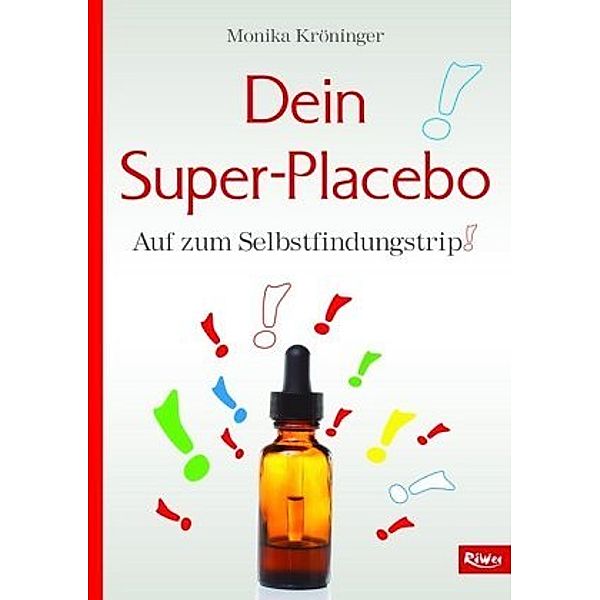 Dein Super-Placebo, Monika Kröninger