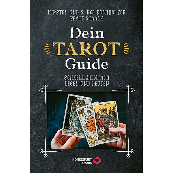 Dein Tarot Guide, Kirsten Buchholzer, S. ROE Buchholzer, Beate Staack
