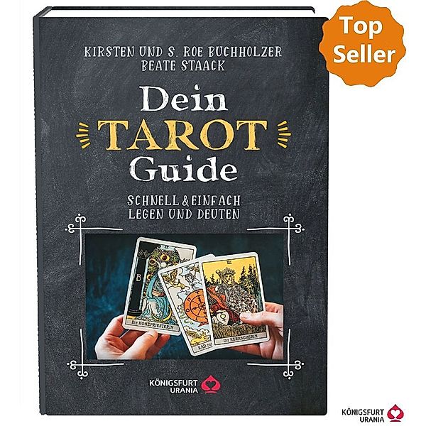 Dein Tarot Guide -Schnell & einfach legen und deuten, Beate Staack, Roe Buchholzer, Kirsten Buchholzer