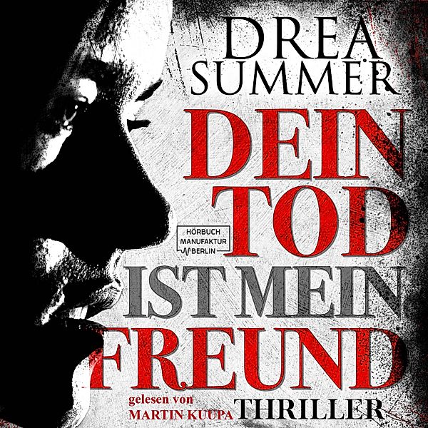 Dein Tod ist mein Freund, Drea Summer