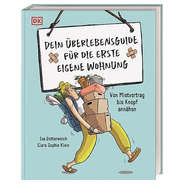 Dein Überlebensguide für die erste eigene Wohnung, Eva Dotterweich, Clara Sophie Klein