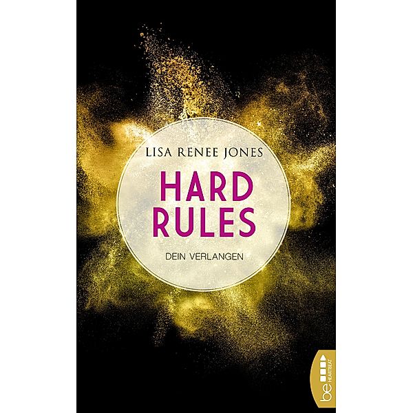 Dein Verlangen / Hard Rules Bd.1, Lisa Renee Jones