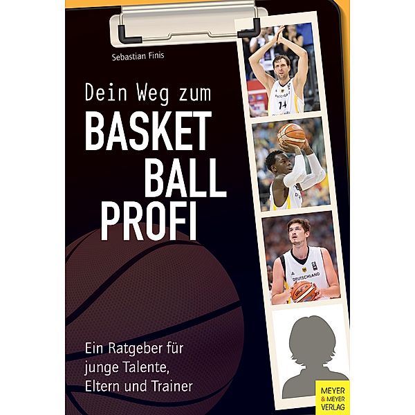 Dein Weg zum Basketballprofi / Dein Weg, Sebastian Finis