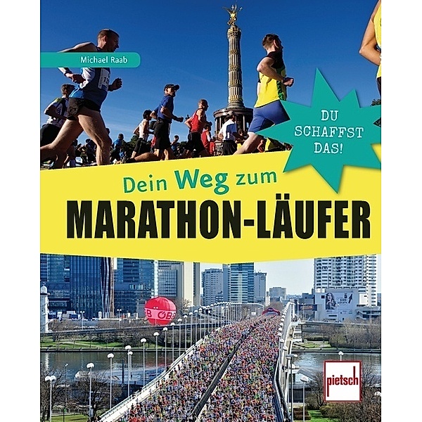 Dein Weg zum Marathon-Läufer, Michael Raab