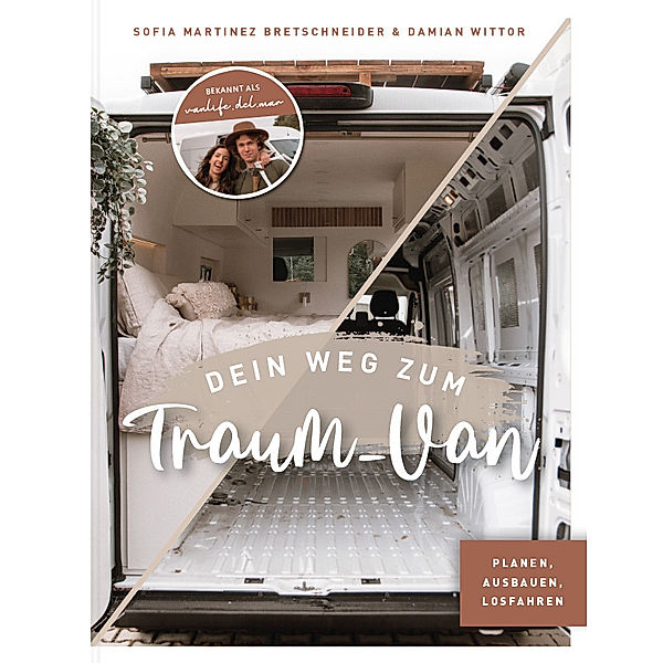 Dein Weg zum Traum-Van, Vanlife del Mar (sodasindwir), Sofia Martinez Bretschneider, Damian Wittor