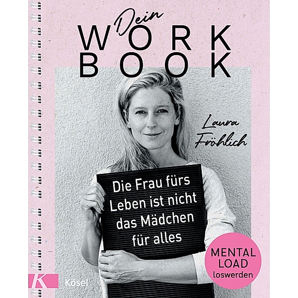 Dein Workbook: Die Frau fürs Leben ist nicht das Mädchen für alles, Laura Fröhlich