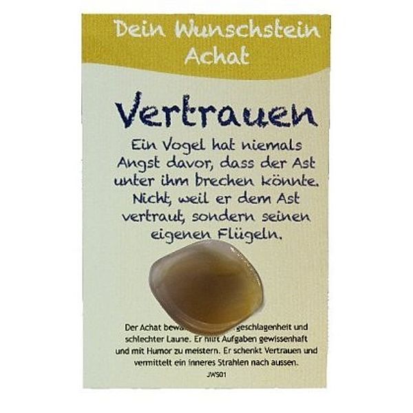 Dein Wunschstein, Achat - Vertrauen