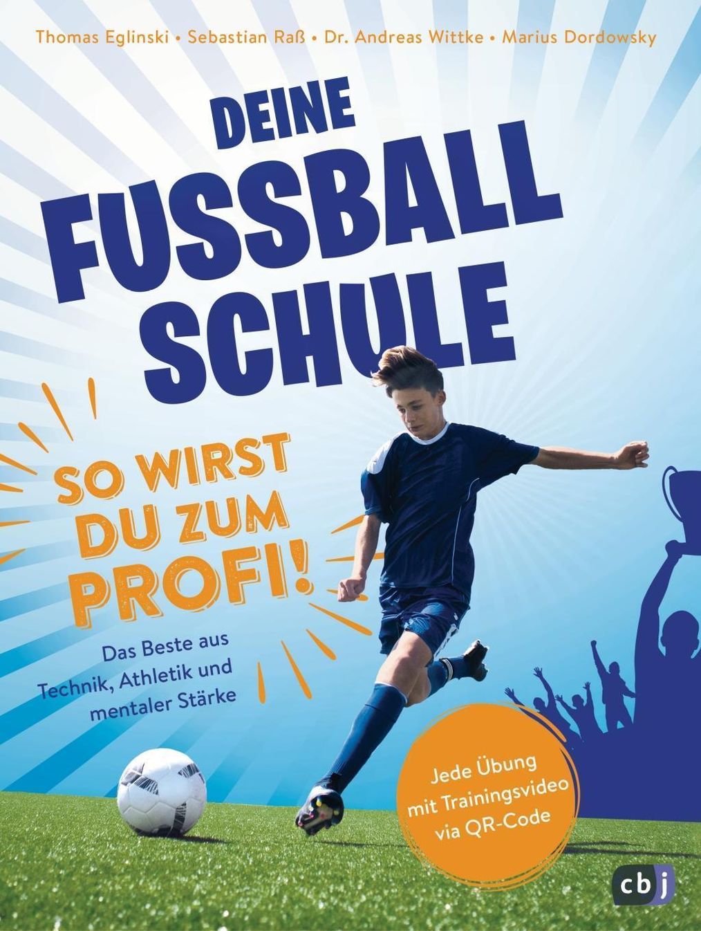 Deine Fußballschule - So wirst du zum Profi Buch versandkostenfrei