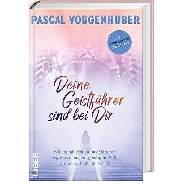 Deine Geistführer sind bei dir, Pascal Voggenhuber