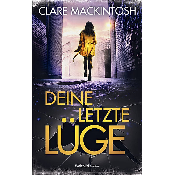 Deine letzte Lüge, Clare Mackintosh