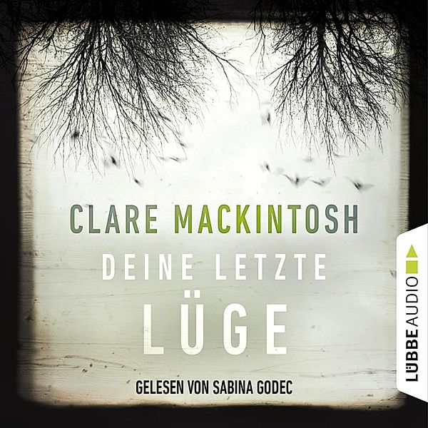 Deine letzte Lüge, Clare Mackintosh