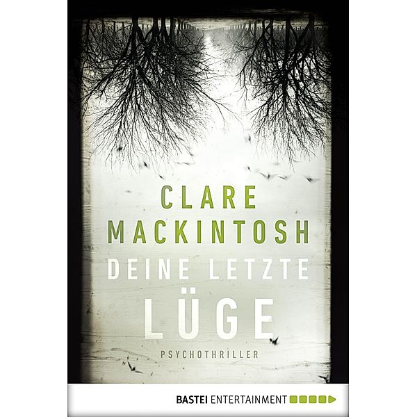 Deine letzte Lüge, Clare Mackintosh