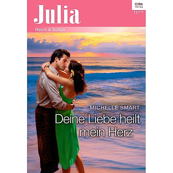 Deine Liebe heilt mein Herz / Julia (Cora Ebook) Bd.2131, Michelle Smart