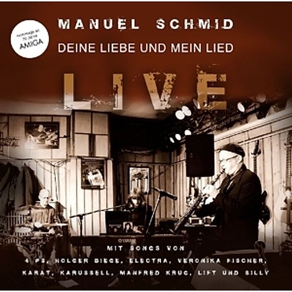 Deine Liebe Und Mein Lied-Live, Manuel Schmid