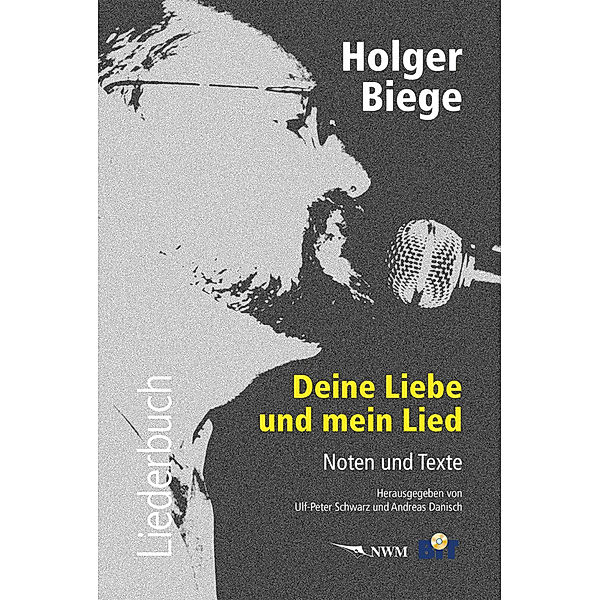 Deine Liebe und mein Lied, m. Audio-CD, Holger Biege