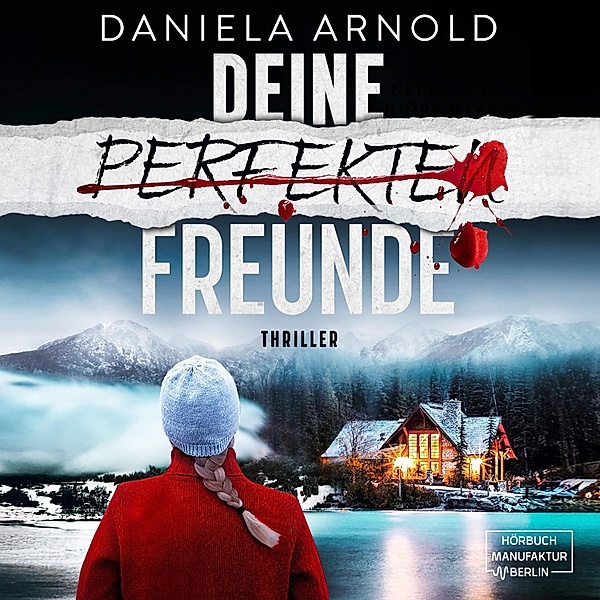 Deine perfekten Freunde, Daniela Arnold