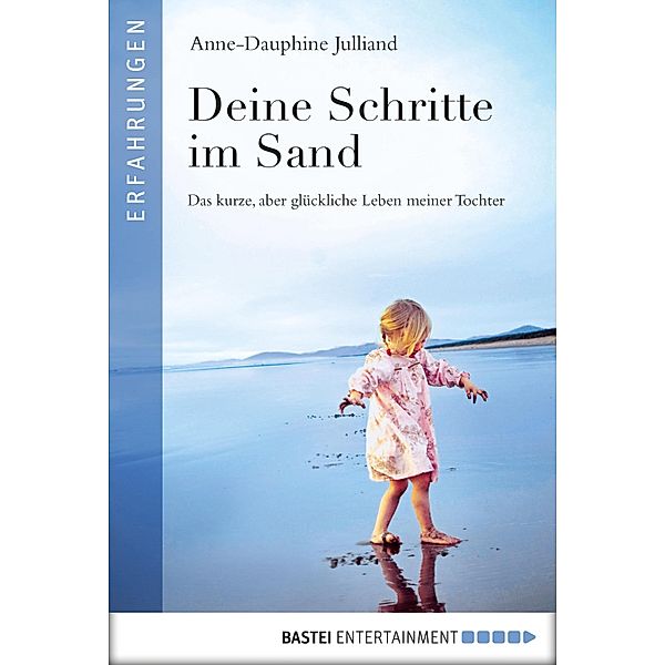 Deine Schritte im Sand, Anne-Dauphine Julliand