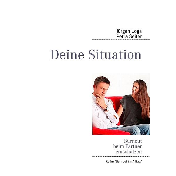 Deine Situation, Jürgen Loga, Petra Seiter