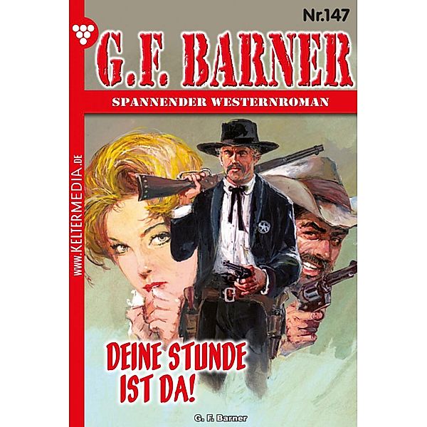 Deine Stunde ist da! / G.F. Barner Bd.147, G. F. Barner