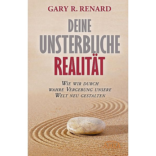 Deine unsterbliche Realität, Gary R. Renard