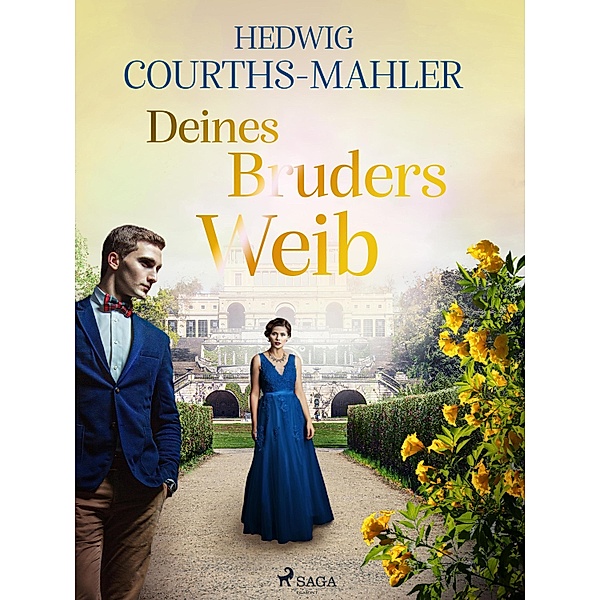 Deines Bruders Weib, Hedwig Courths-Mahler