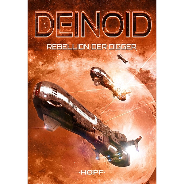 Deinoid 1: Rebellion der Digger / Deinoid Bd.1, Ben Ryker