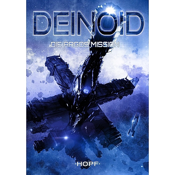 Deinoid 2: Die Argos-Mission / Deinoid Bd.2, Ben Ryker
