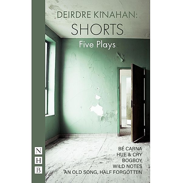 Deirdre Kinahan: Shorts (NHB Modern Plays), Deirdre Kinahan