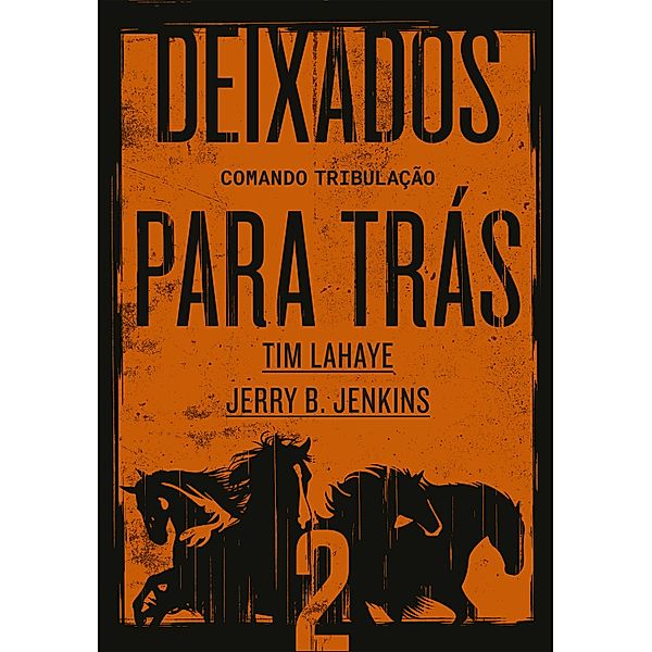 Deixados para Trás 2 / Deixados para Trás Bd.2, Tim LaHaye, Jerry B. Jenkins