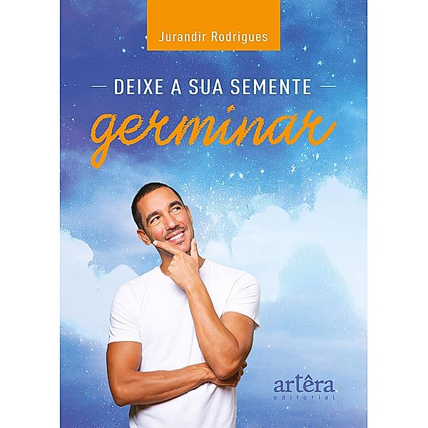 Deixe a Sua Semente Germinar, Jurandir Rodrigues