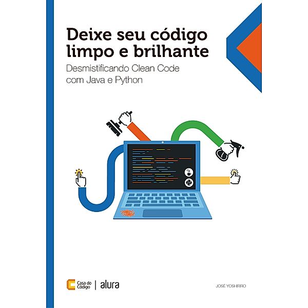 Deixe seu código limpo e brilhante, José Yoshiriro