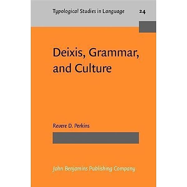 Deixis, Grammar, and Culture, Revere D. Perkins