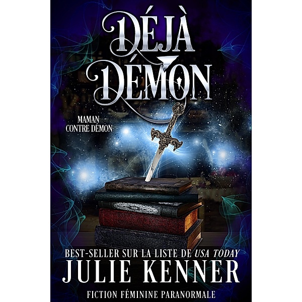 Déjà démon (Maman contre démon, #4) / Maman contre démon, Julie Kenner