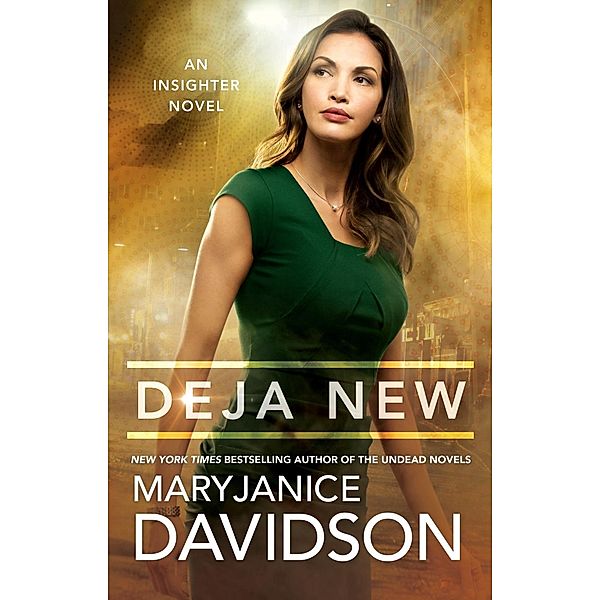Deja New / An Insighter Novel Bd.2, Mary Janice Davidson
