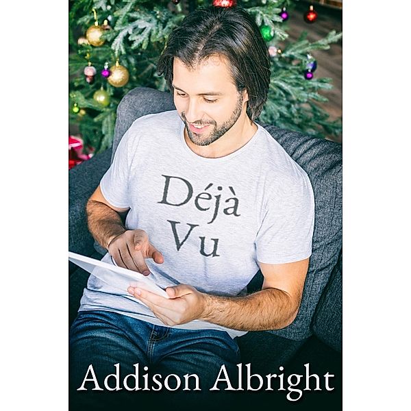 Deja Vu, Addison Albright