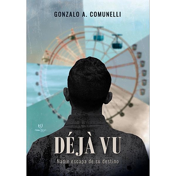 Dejá vu, Gonzalo A. Comunelli