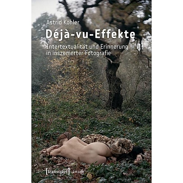 Déjà-vu-Effekte / Image Bd.137, Astrid Köhler
