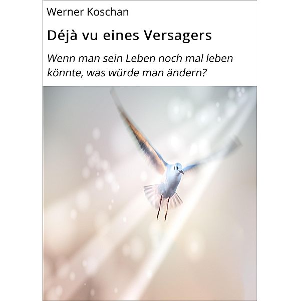 Déjà vu eines Versagers, Werner Koschan