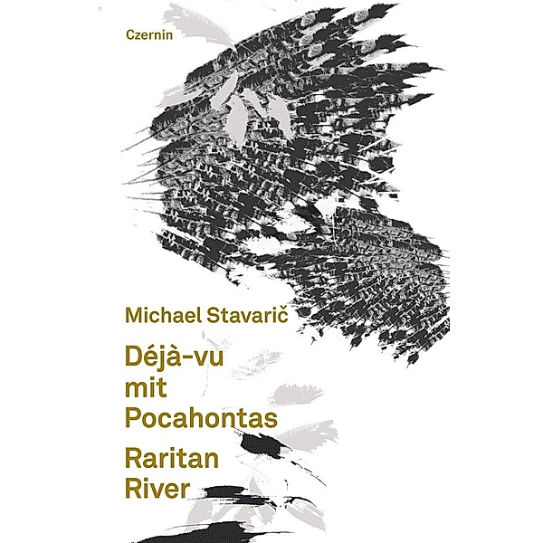Déjà-vu mit Pocahontas. Raritan River, Michael Stavaric