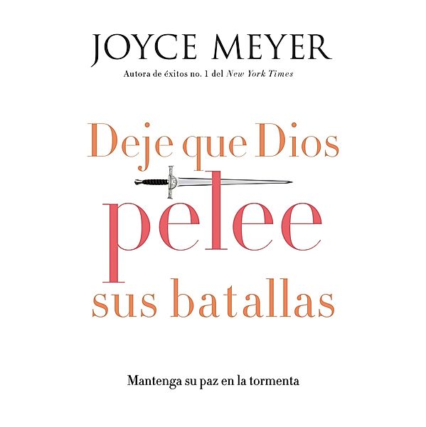 Deje que Dios pelee sus batallas, Joyce Meyer