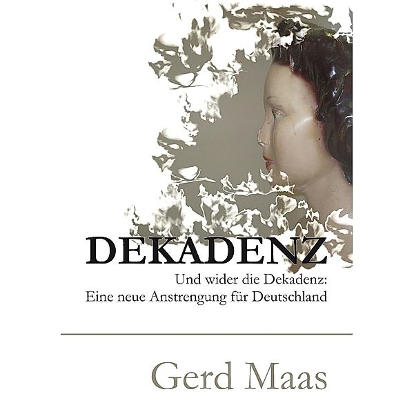 Dekadenz, Gerd Maas