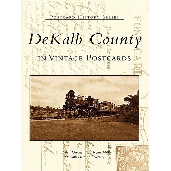 DeKalb County in Vintage Postcards, Sue Ellen Owens
