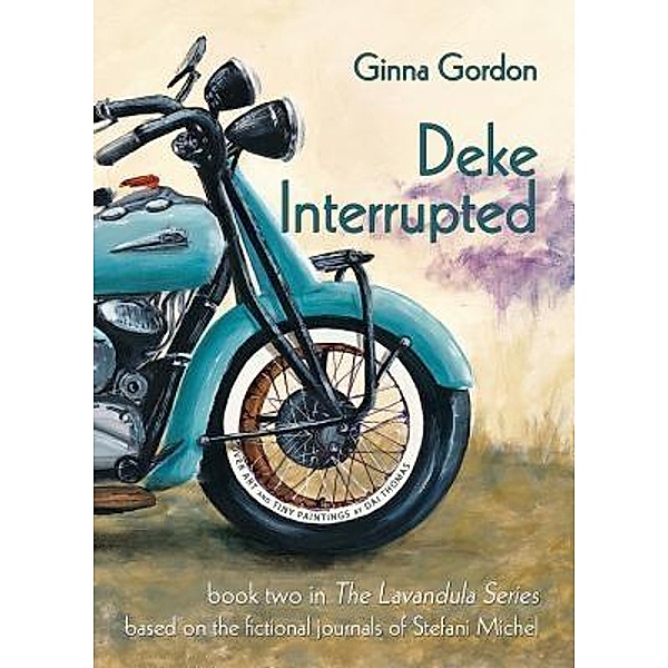 Deke Interrupted / The Lavandula Series Bd.2, Ginna B B Gordon