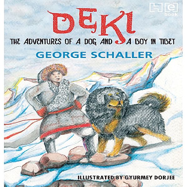 Deki: The Adventures of a Dog and a Boy in Tibet, George B. Schaller