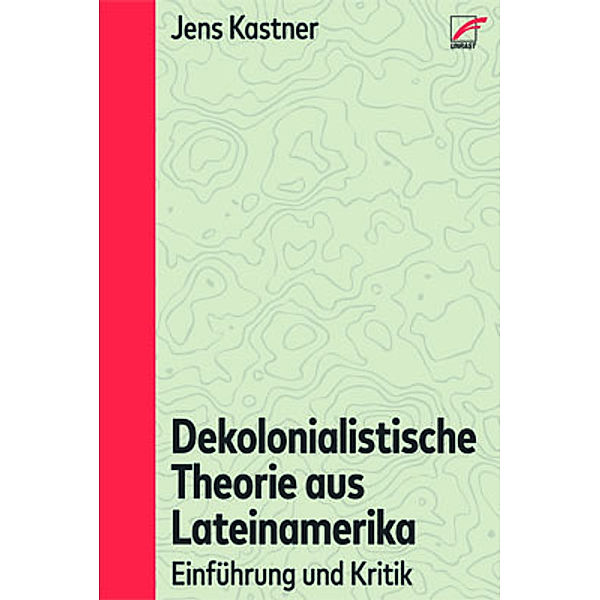 Dekolonialistische Theorie aus Lateinamerika, Jens Kastner