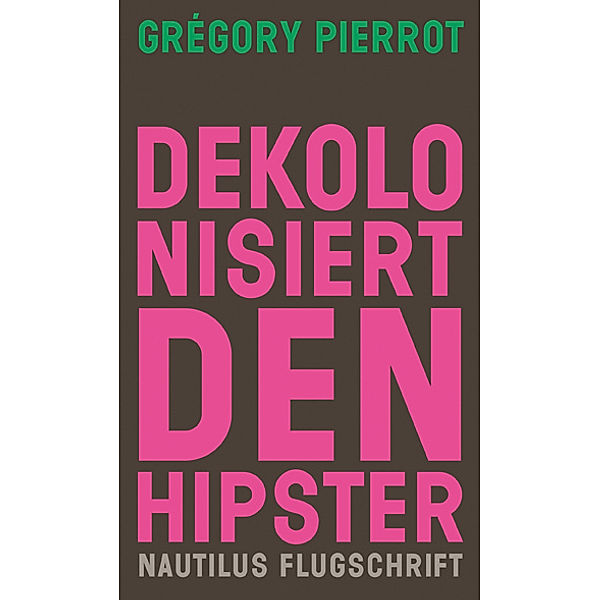 Dekolonisiert den Hipster, Grégory Pierrot