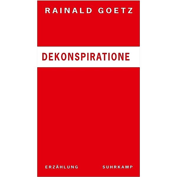 Dekonspiratione, Rainald Goetz