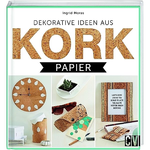 Dekorative Ideen aus Korkpapier, Ingrid Moras